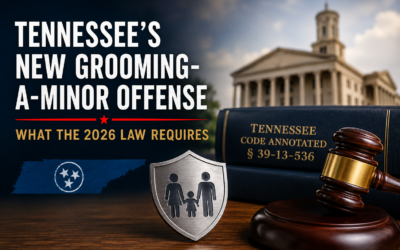 Tennessee’s New Grooming-a-Minor Offense: What the 2026 Law Requires